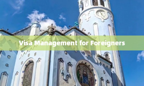 Visa Management for Foreigners